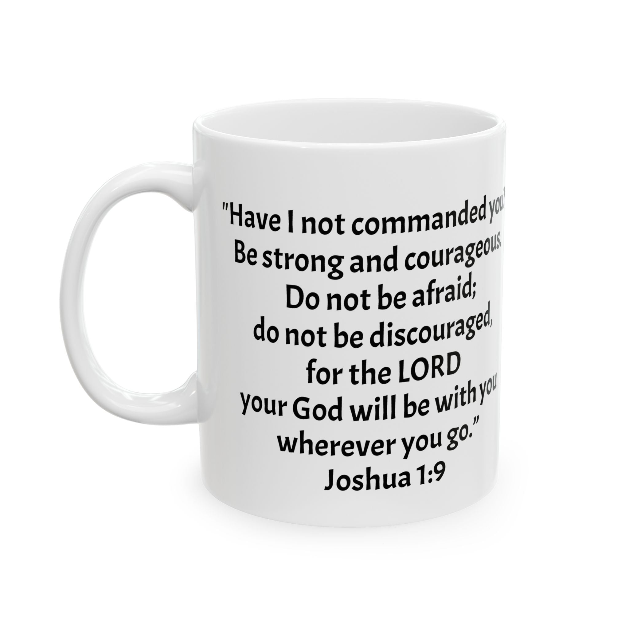 Be Strong and Courageous Faith Mug — Christian Gift, Joshua 1:9 Scripture Coffee Cup (11oz/15oz)